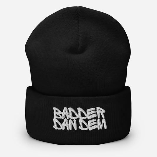 Badder Dan Dem Cuffed Beanie