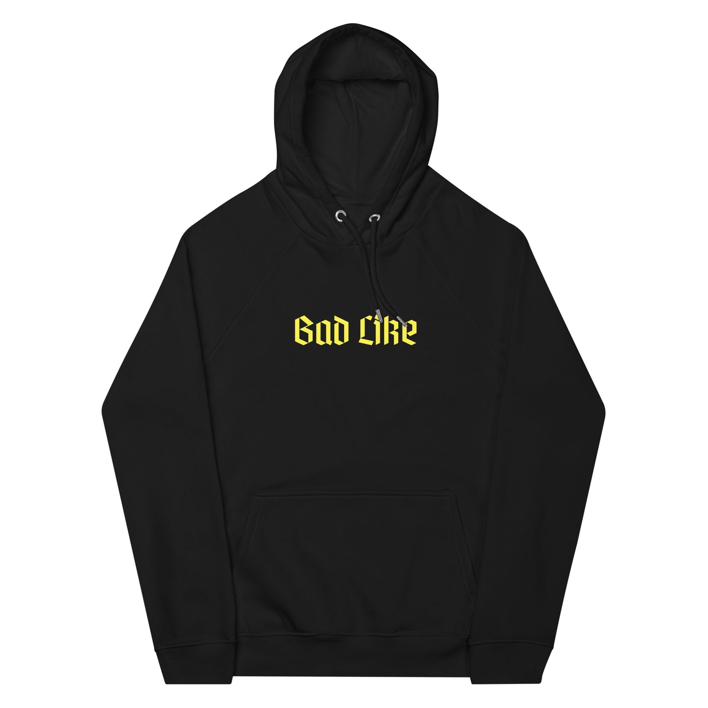 Bad Like Unisex Hoodie