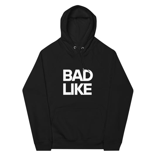 Bad Like Unisex Eco Raglan Hoodie