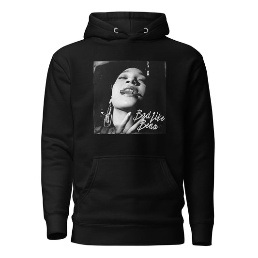 Bad Like Bena Unisex Hoodie